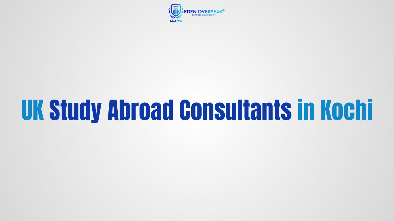 UK Study Abroad Consultants in Kochi