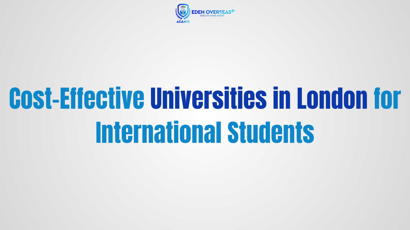 Cost-Effective Universities in London for International Students